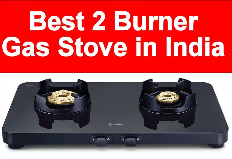 Best 2 Burner Gas Stove in India