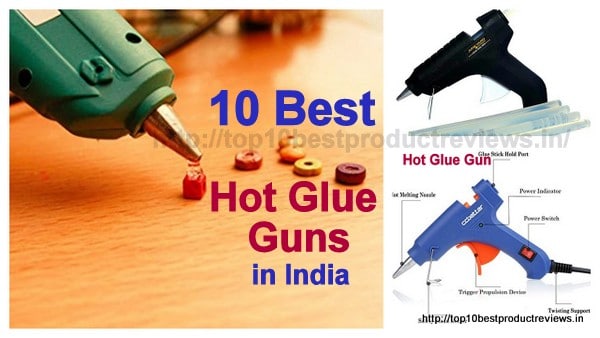Best Glue Guns in India