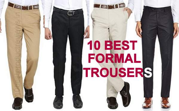 10 Best Formal Trousers in India for Men