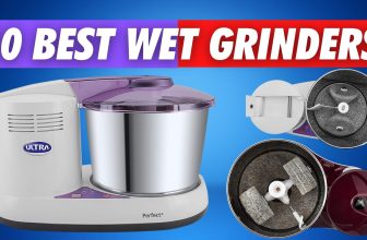 Best Wet Grinder in India Reviews & Guide [18 Buying Tips]