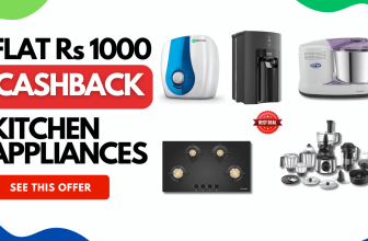 Get Flat ₹1000 Cashback on Kitchen Appliances
