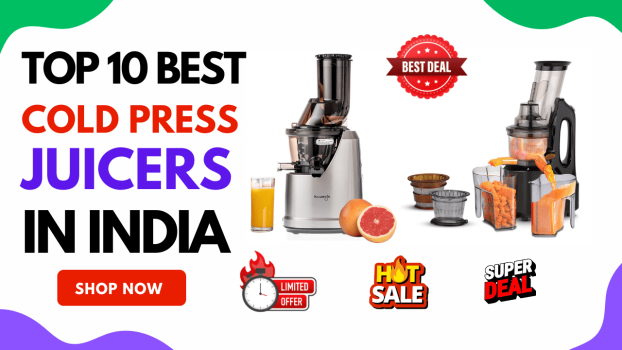 Top 10 Best Cold Press Juicers In India