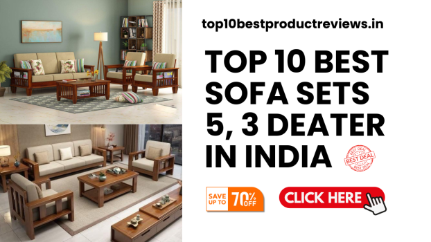 Top 10 Best Sofa Sets In India Best Sofa Set 5, 3 Seaters