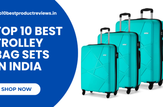 Top 10 Best Trolley Bags In India