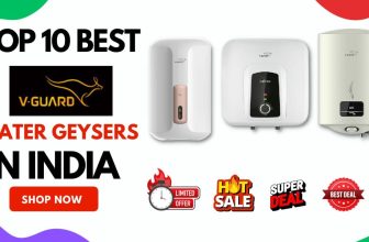 Top 10 Best V Guard Geysers In India