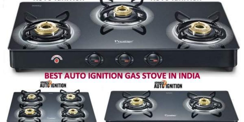 Top 10 Best Auto Ignition Gas Stove in India