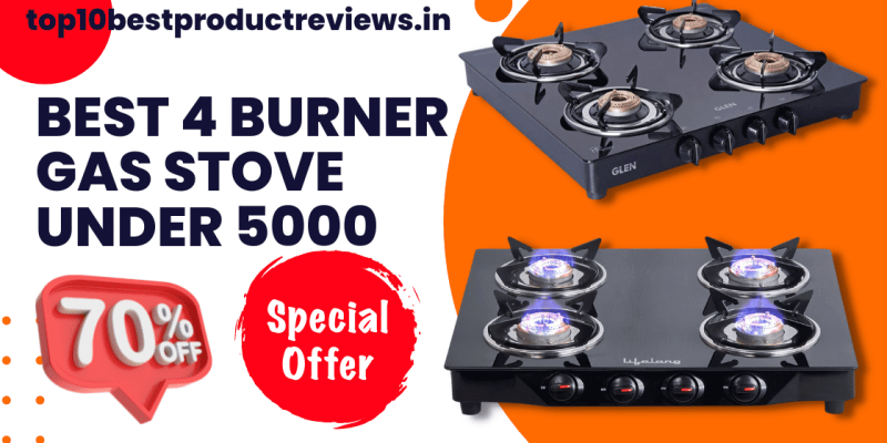 Best 4 Burner Gas Stove under 5000 In India