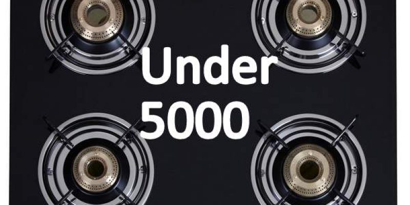 Best 4 Burner Gas Stove under 5000