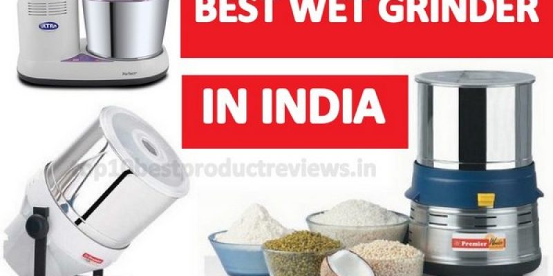Best Wet Grinder in India Reviews