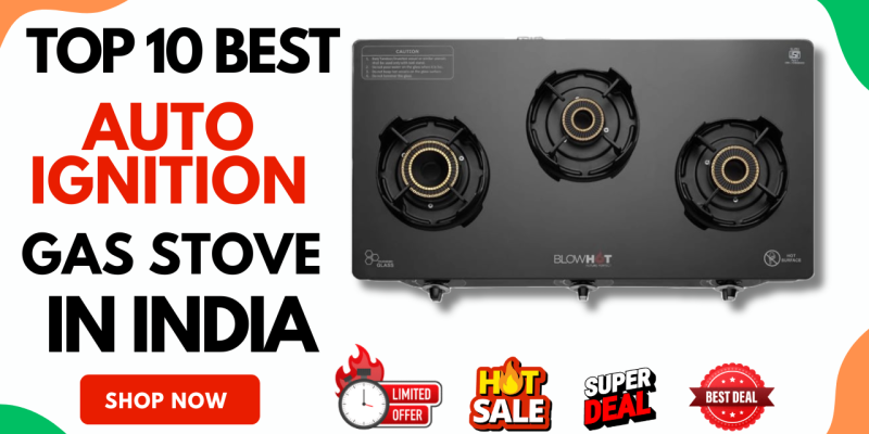 Top 10 Best Auto Ignition Gas Stove in India
